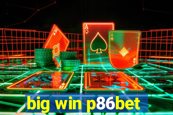 big win p86bet